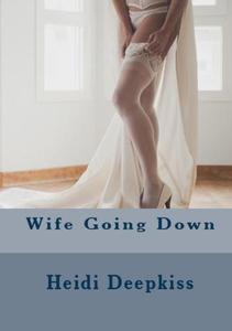 Wife Going Down