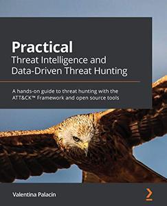 Practical Threat Intelligence and Data–Driven Threat Hunting