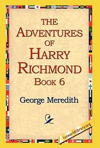 The Adventures of Harry Richmond, Book 6