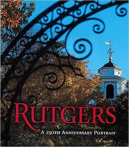 Rutgers A 250th Anniversary Portrait