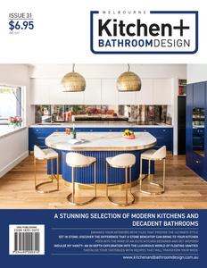 Melbourne Kitchen + Bathroom Design – Issue 31 – July 2023