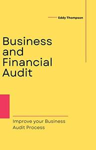 BUSINESS AND FINANCIAL AUDIT Establish your Business Plans and Improve your Financial Audit Process