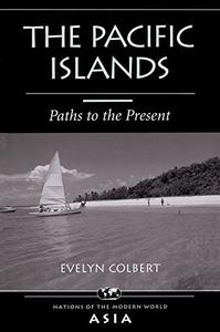 The Pacific Islands Paths To The Present