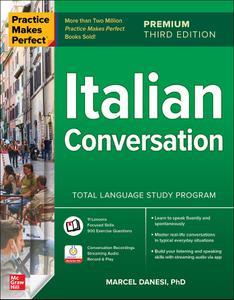 Practice Makes Perfect Italian Conversation, Premium Third Edition