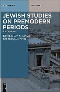 Jewish Studies on Premodern Periods A Handbook
