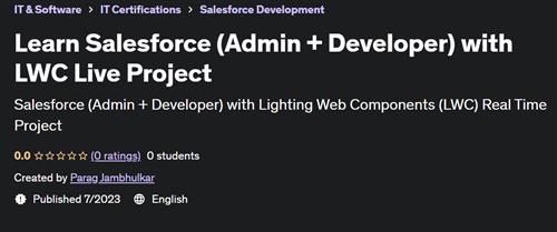 Learn Salesforce (Admin + Developer) with LWC Live Project