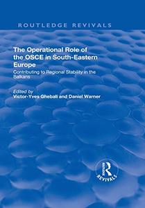 The Operational Role of the OSCE in South–Eastern Europe Contributing to Regional Stability in the Balkans