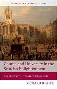 Church and University in the Scottish Enlightenment The Moderate Literati of Edinburgh