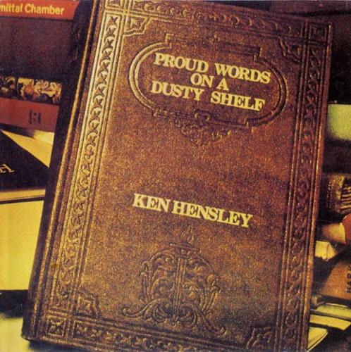 Ken Hensley - Proud Words On A Dusty Shele 1973