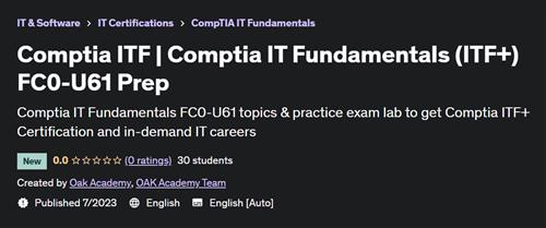 Comptia ITF – Comptia IT Fundamentals (ITF+) FC0–U61 Prep