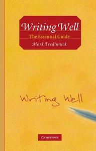 Writing Well The Essential Guide