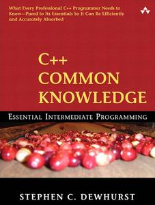 C++ Common Knowledge Essential Intermediate Programming Essential Intermediate Programming 