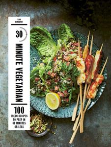30–Minute Vegetarian 100 Green Recipes to Prep in 30 Minutes or Less