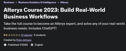 Alteryx Course 2023 – Build Real–World Business Workflows