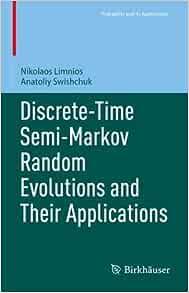 Discrete-Time Semi-Markov Random Evolutions and Their Applications