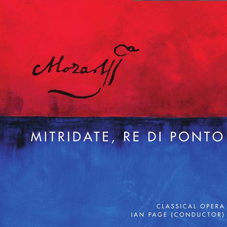 Ian Page - Mozart: Mitridate, Re Di Ponto (2014) [FLAC]