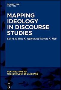 Ideology and Discourse Mapping Ideology in Discourse Studies
