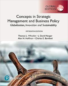 Concepts in Strategic Management and Business Policy Globalization, Innovation and Sustainability, Global Edition 