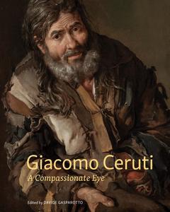Giacomo Ceruti A Compassionate Eye
