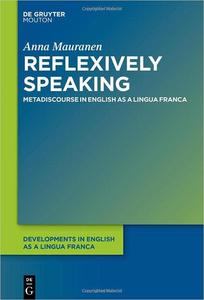 Reflexively Speaking Metadiscourse in English as a Lingua Franca