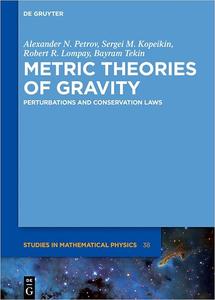 Metric Theories of Gravity Perturbations and Conservation Laws (de Gruyter Studies in Mathematical Physics)