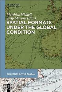 Spatial Formats Under the Global Condition (Dialectics of the Global)