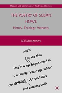 The Poetry of Susan Howe History, Theology, Authority