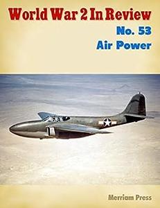 World War 2 In Review No. 53 Air Power