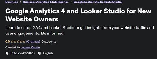Google Analytics 4 and Looker Studio for New Website Owners