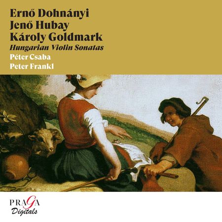 Peter Csaba, Peter Frankl - Dohnányi, Hubay & Goldmark: Hungarian Violin Sonatas (2022) [Hi-Res]
