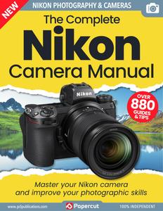 The Complete Nikon Camera Manual – Issue 3 – July 2023