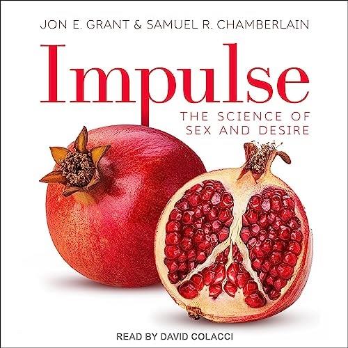 Impulse The Science of Sex and Desire [Audiobook]