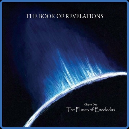 The Book Of Revelations  The Plumes of Enceladus 2023