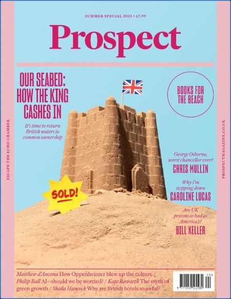 Prospect Magazine - Summer Special 2023 C10050fc4eff3cecb0fb5a1b5d098b0b