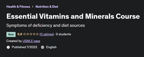 Essential Vitamins and Minerals Course