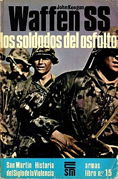 Waffen SS: Los soldados del asfalto