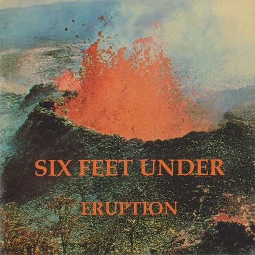 Six Feet Under - Eruption 1984 (Reissue) (Lossless)