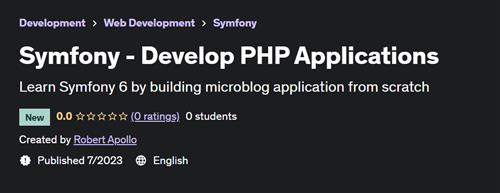Symfony – Develop PHP Applications