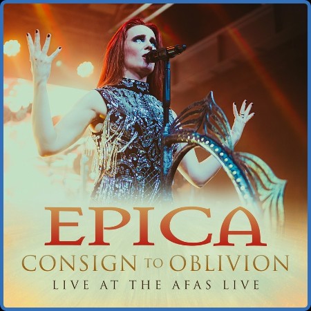 Epica  Consign To Oblivion (Live At The Afas Live) 2023-07-27