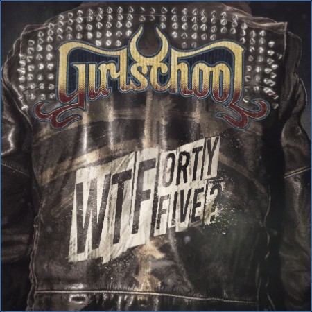 Girlschool  WTFortyfive? 2023