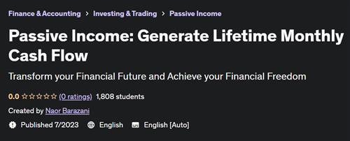 Passive Income – Generate Lifetime Monthly Cash Flow