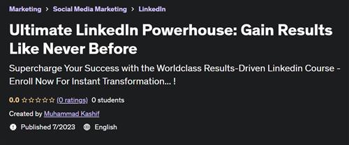 Ultimate LinkedIn Powerhouse – Gain Results Like Never Before