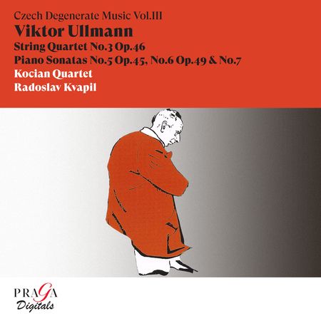 Kocian Quartet - Ullmann: String Quartet No. 3, Piano Sonatas Nos. 5, 6 & 7 (2002) Ad93048007228a9b9f4c86c12526a7f9