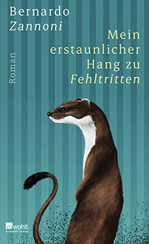 Zannoni, Bernardo  -  Mein erstaunlicher Hang zu Fehltritten