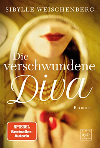 Cover: Sibylle Weischenberg  -  Die verschwundene Diva (Spuren der Vergangenheit)