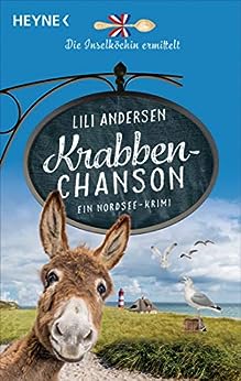 Cover: Andersen, Lili  -  Krabbenchanson  -  Die Inselköchin ermittelt: Ein Nordsee - Krimi (Inselköchin - Saga 1)