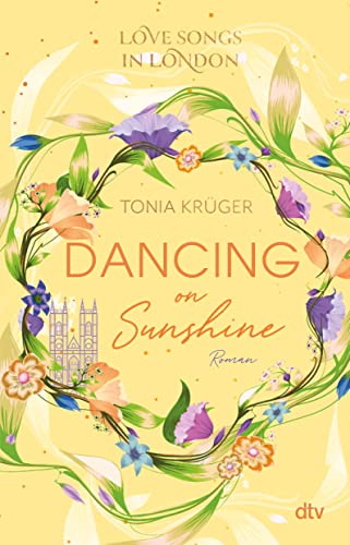Tonia Kr&uuml;ger  -  Love Songs in London &ndash; Dancing on Sunshine: Dancing on Sunshine