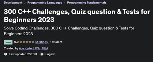 300 C++ Challenges, Quiz question & Tests for Beginners 2023