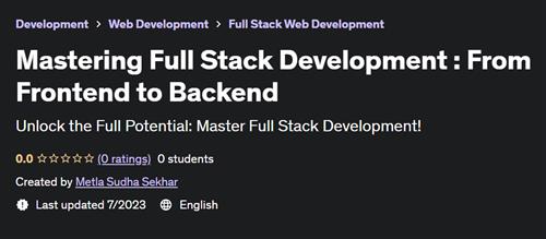Mastering Full Stack Development – From Frontend to Backend