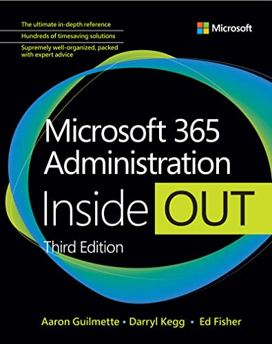 Microsoft 365 Administration Inside Out, 3rd Edition (Retail Copy)